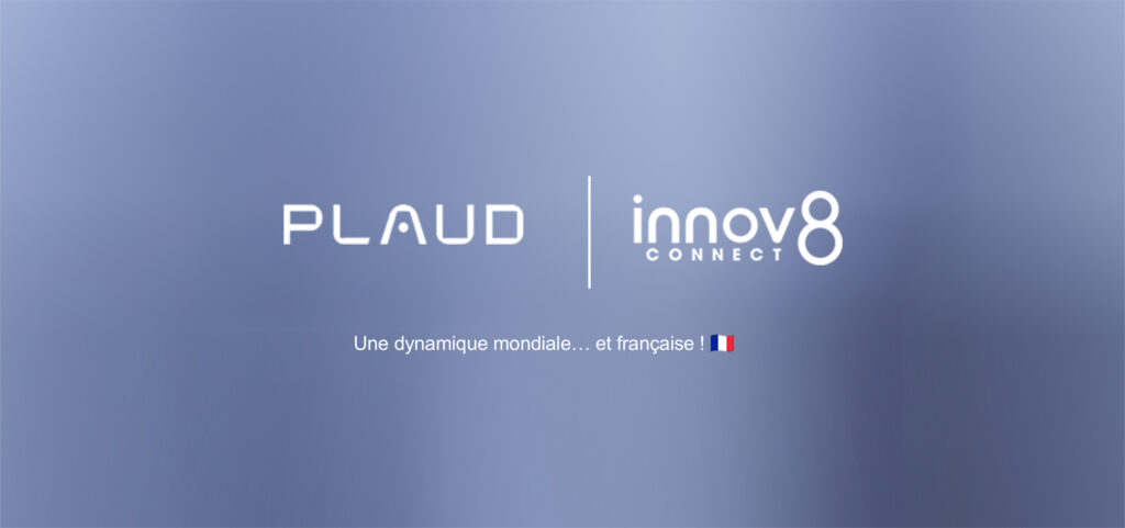 CES 2026 – Innov8 Connect et Plaud présentent leurs solutions d’IA embarquée à succès en France et en Europe